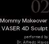 02 Mommy Makeover VASER 4D Sculpt performed by Dr. Alfredo Hoyos